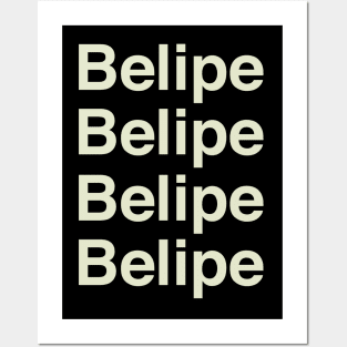 Belipe Belipe Belipe Belipe Posters and Art